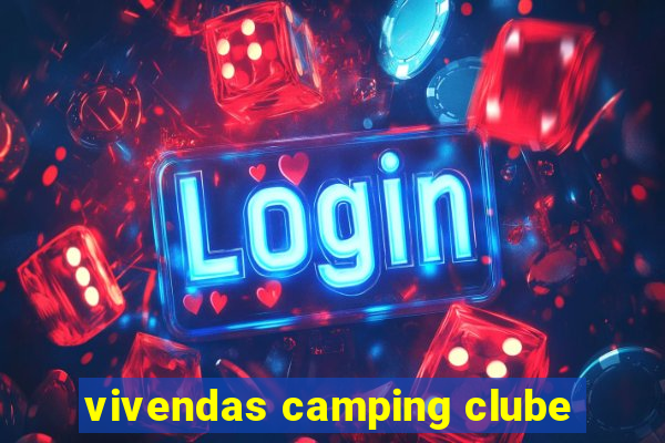 vivendas camping clube